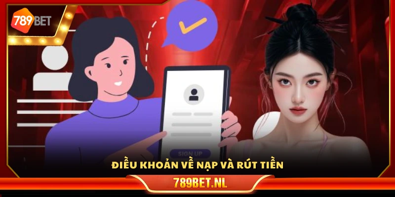 Quy định liên quan đến giao dịch nạp và rút
